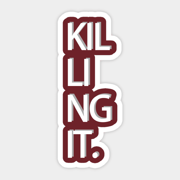 Killing It. Sticker by TaylorWoods